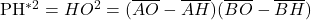 $PH^{*2}=HO^2=(\overline{AO}-\overline{AH})(\overline{BO}-\overline{BH})$