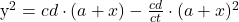 $y^2=cd \cdot (a+x)-\frac{cd}{ct} \cdot(a+x)^2$