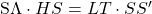 $S\Lambda \cdot HS=LT \cdot SS’$