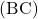 $(BC)$