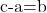 $c-a=b$
