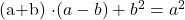 Rendered by QuickLaTeX.com $(a+b) \cdot (a-b)+b^2=a^2$